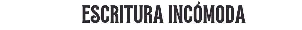 Escritura incómoda